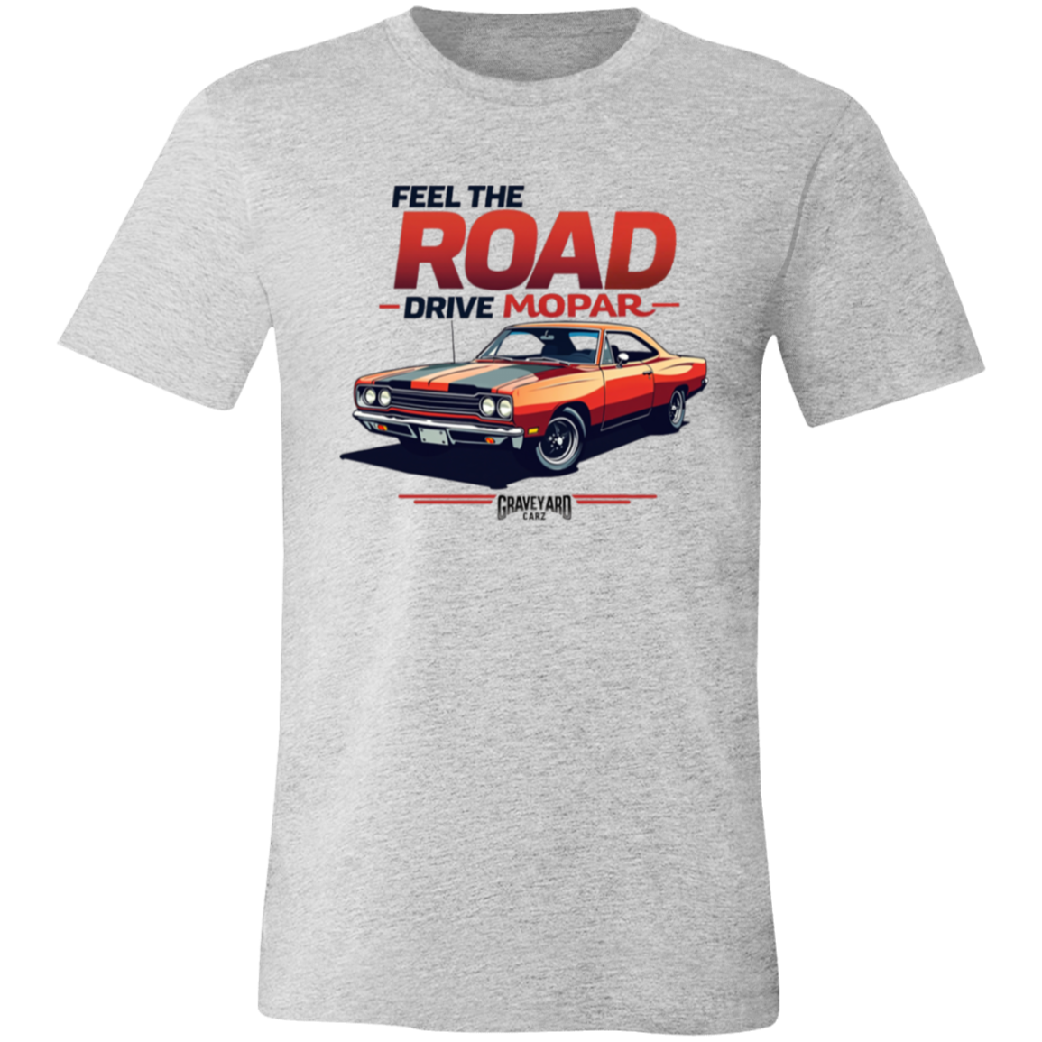 Feel The Road Mopar Premium Unisex Tee - GYC Merch Store